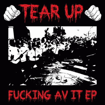 Tear Up : Fucking Av It